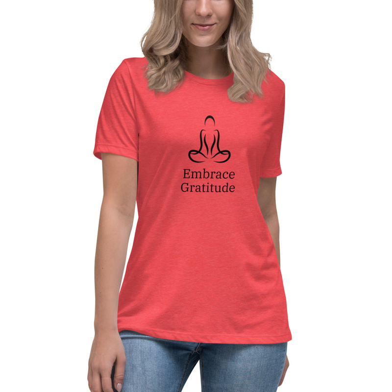 Women's Relaxed T-Shirt – Embrace Gratitude