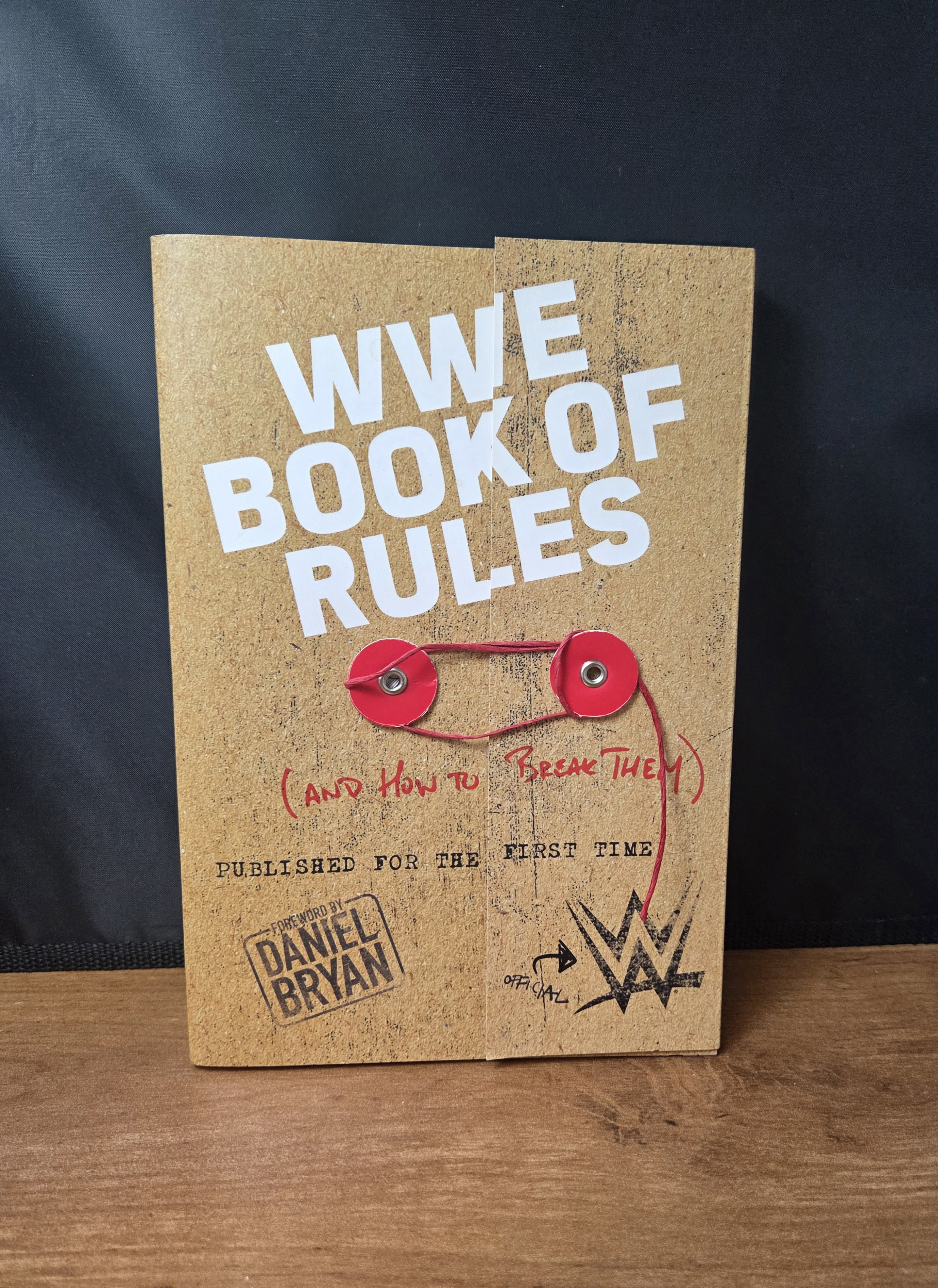 WWE Book Of Rules (And How To Break Them) With Foreword By Daniel Bryan