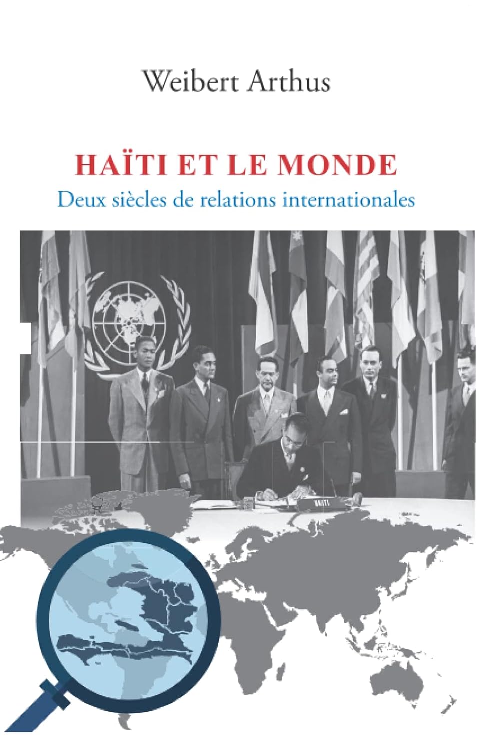 Haiti et le monde: Deux siècles de relations internationales (French Edition) Paperback