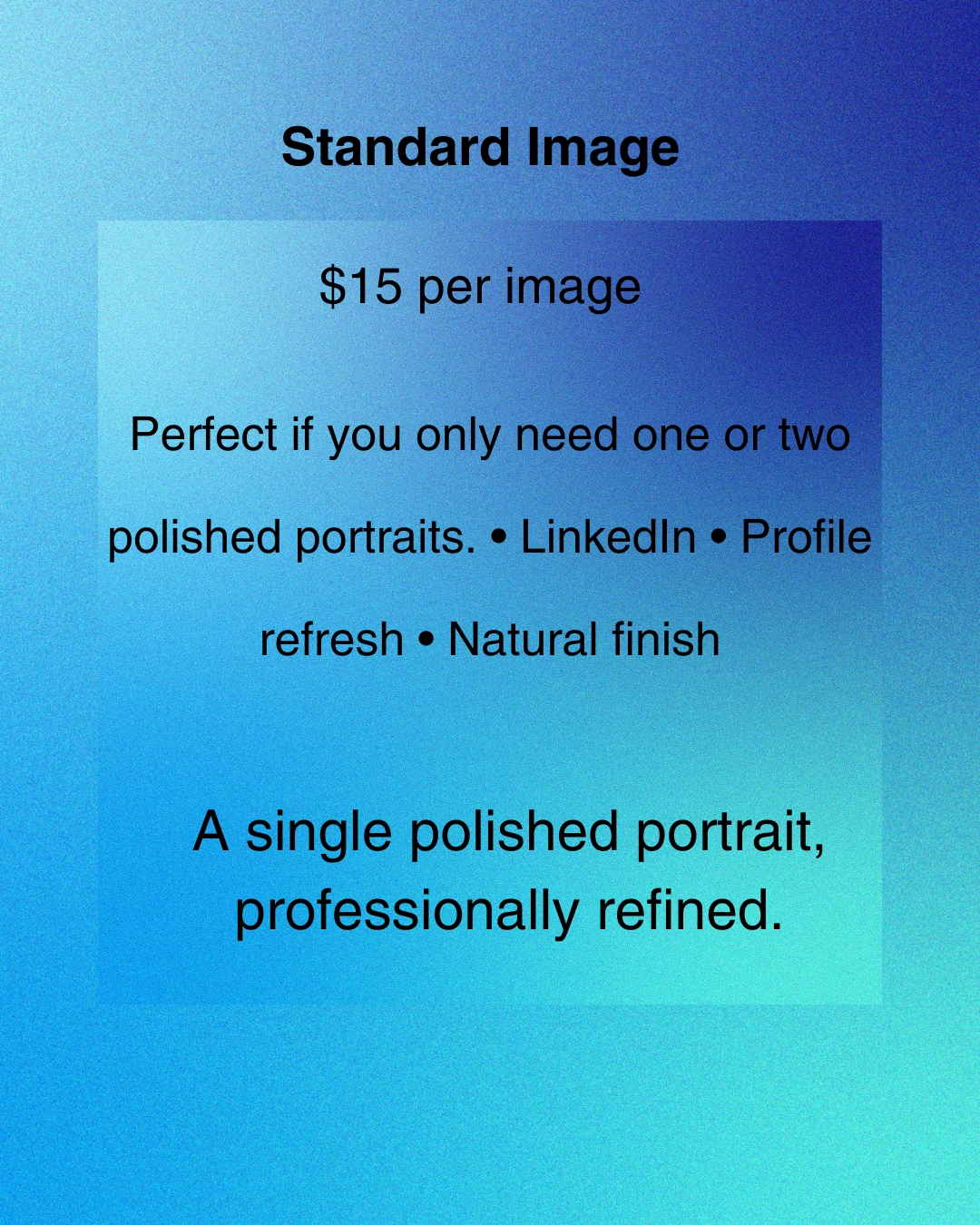 Standard Polished Portrait