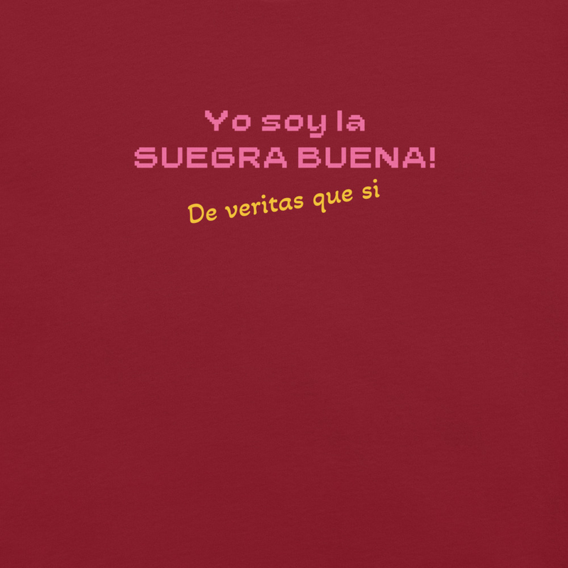 Yo Soy La Suegra Buena! De veritas - shirt