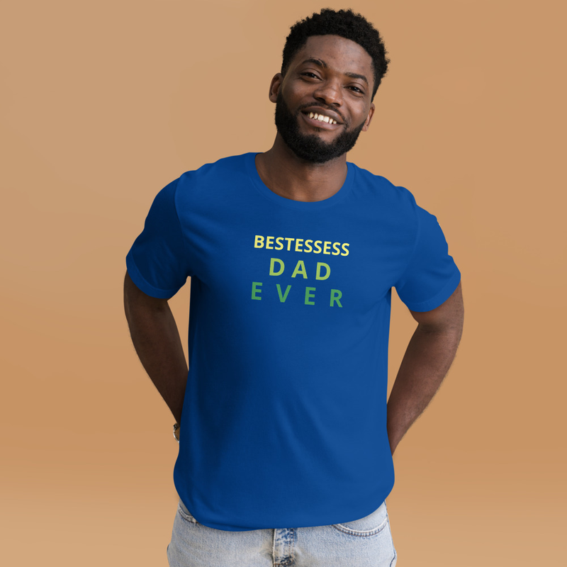 BESTESSESS DAD EVER  - shirt