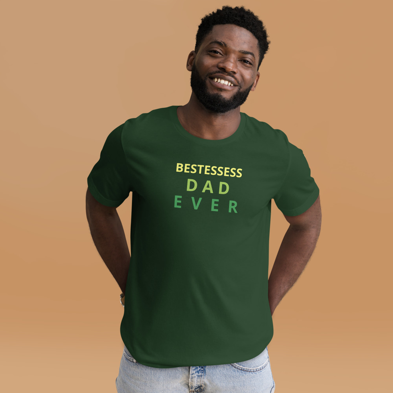 BESTESSESS DAD EVER  - shirt