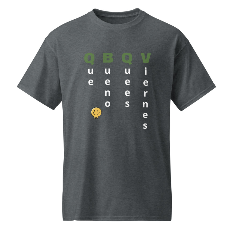 QBQV Que Bueno Quees Viernes -shirt