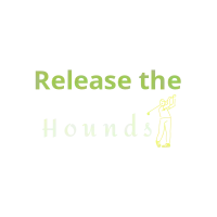 Release the hounds
