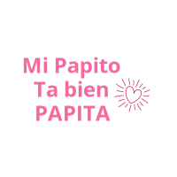 Mi PAPITO ta bien PAPITA