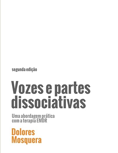 Vozes e Partes Dissociativas: Uma Abordagem prática com a Terapia EMDR