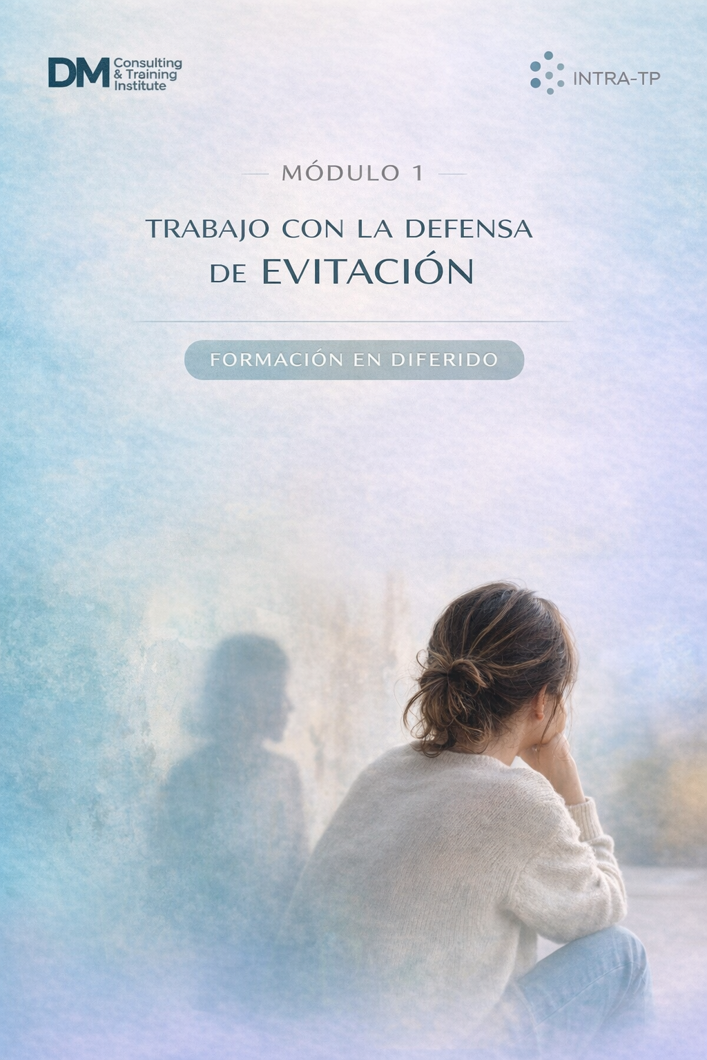 Cómo abordar las defensas psicológicas en los casos de trauma complejo y disociación. Módulo 1: Trabajo con la defensa de evitación