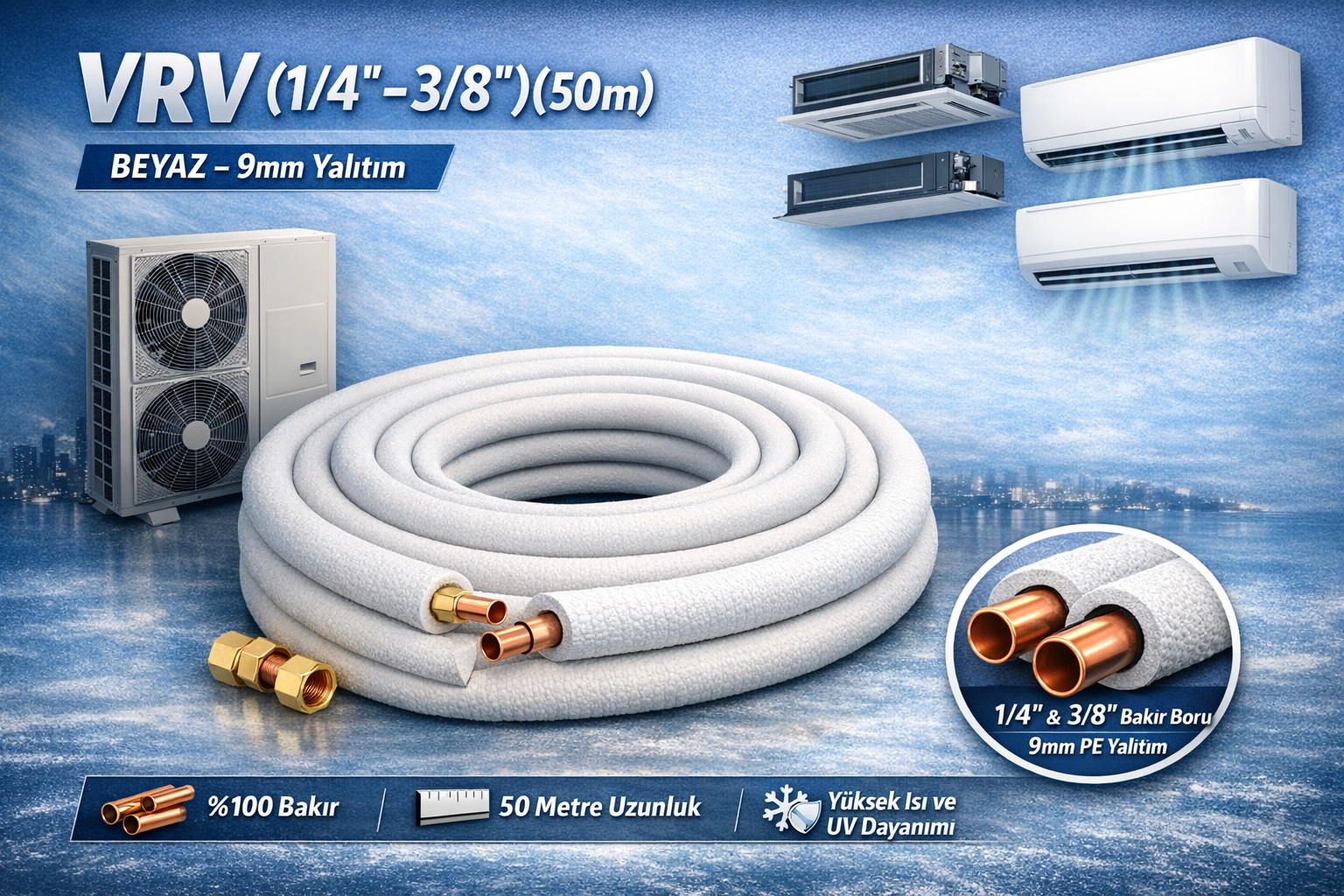 VRV (1/4- 3/8)(50m)(BEYAZ)(9mm) 