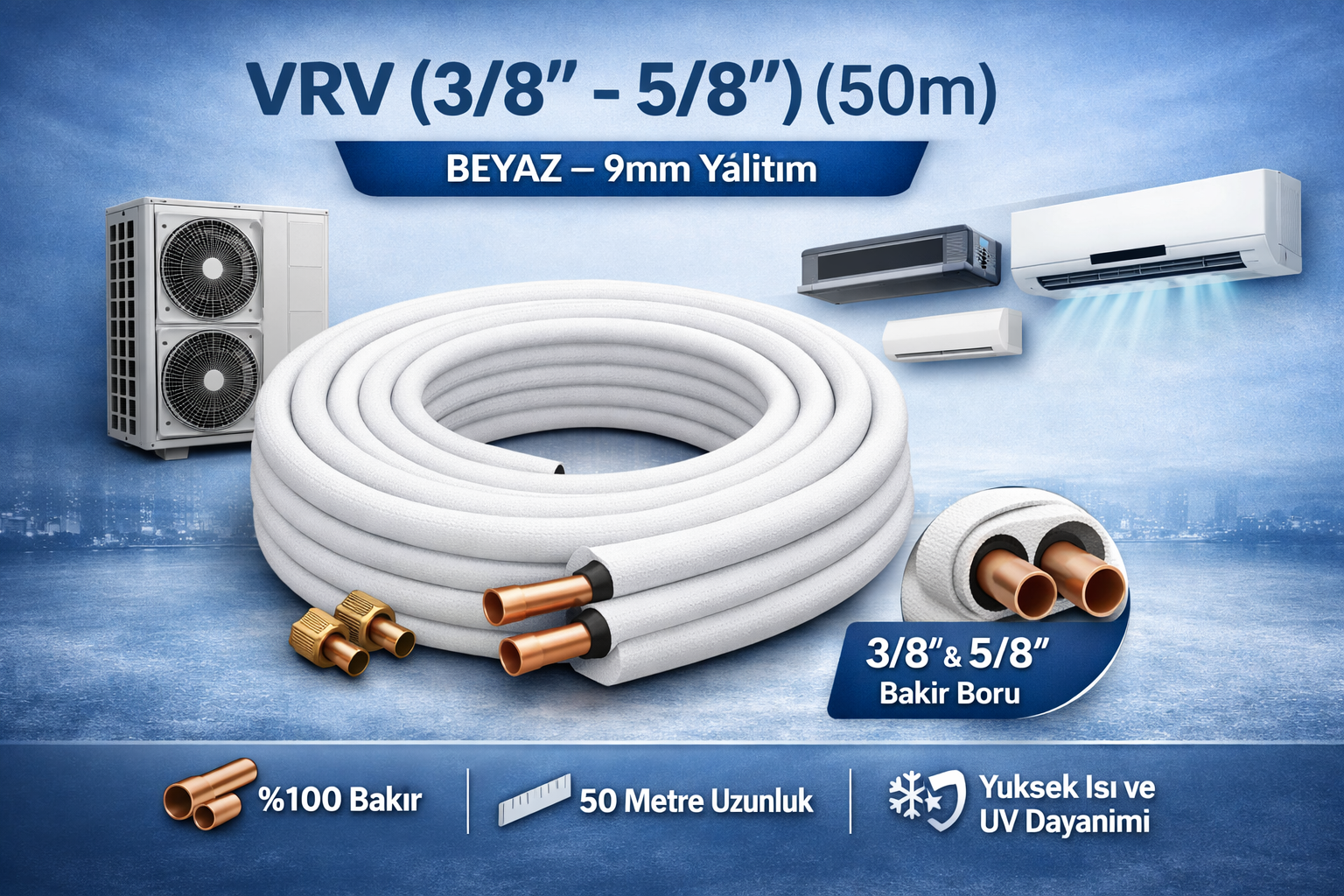 VRV 3/8'' - 5/8'' Klima Bakır Boru (50m)