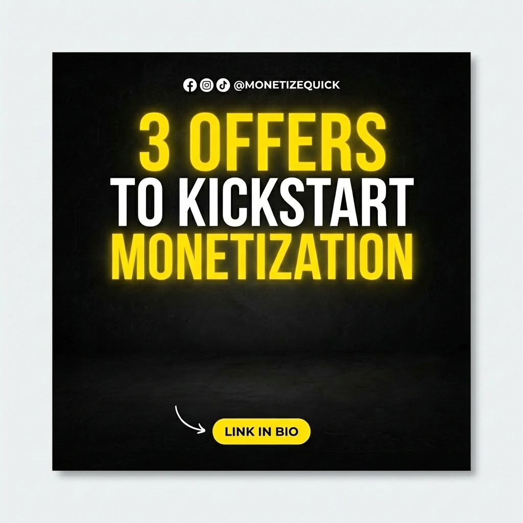 3 Offers to Kickstart Monetization