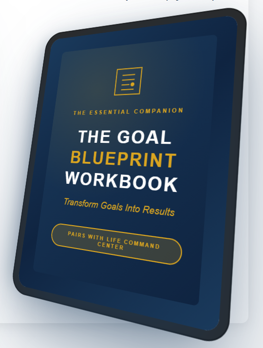 The Goal Blueprint Workbook - Strategic Companion Guide