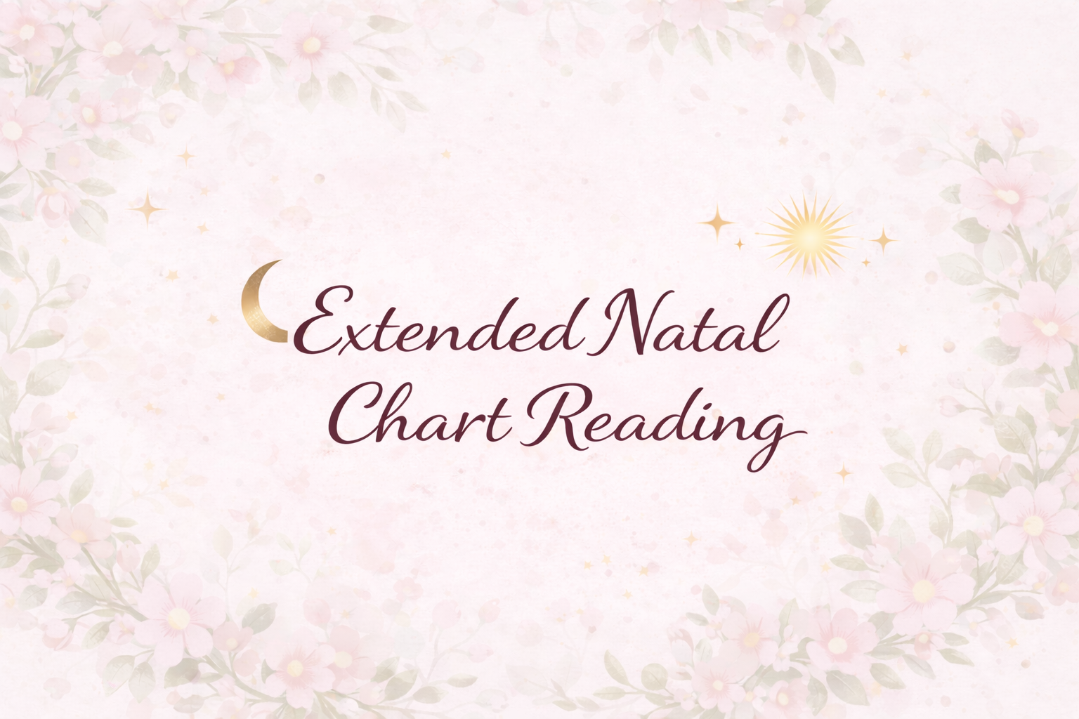 Extended Natal Chart Reading