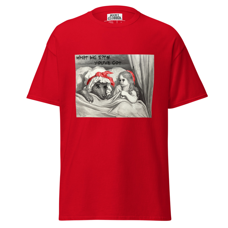 "What Big %?!*# You've Got" - Unisex classic tee