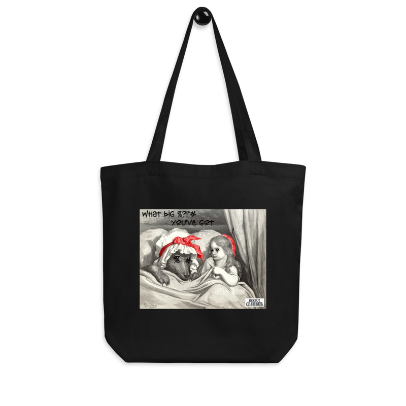 "What Big %?!*# You've Got" - Eco Tote Bag