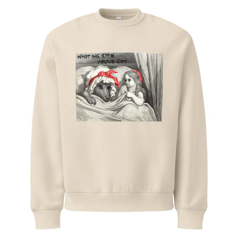 "What Big %?!*# You've Got" - Oversized heavyweight sweatshirt