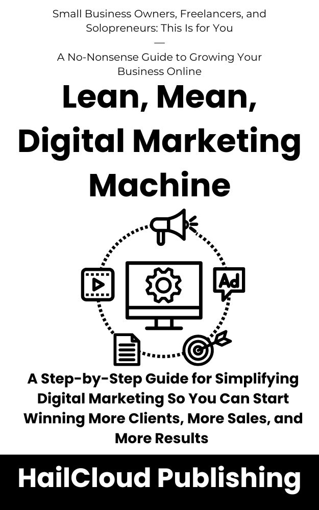 Lean, Mean, Digital Marketing Machine