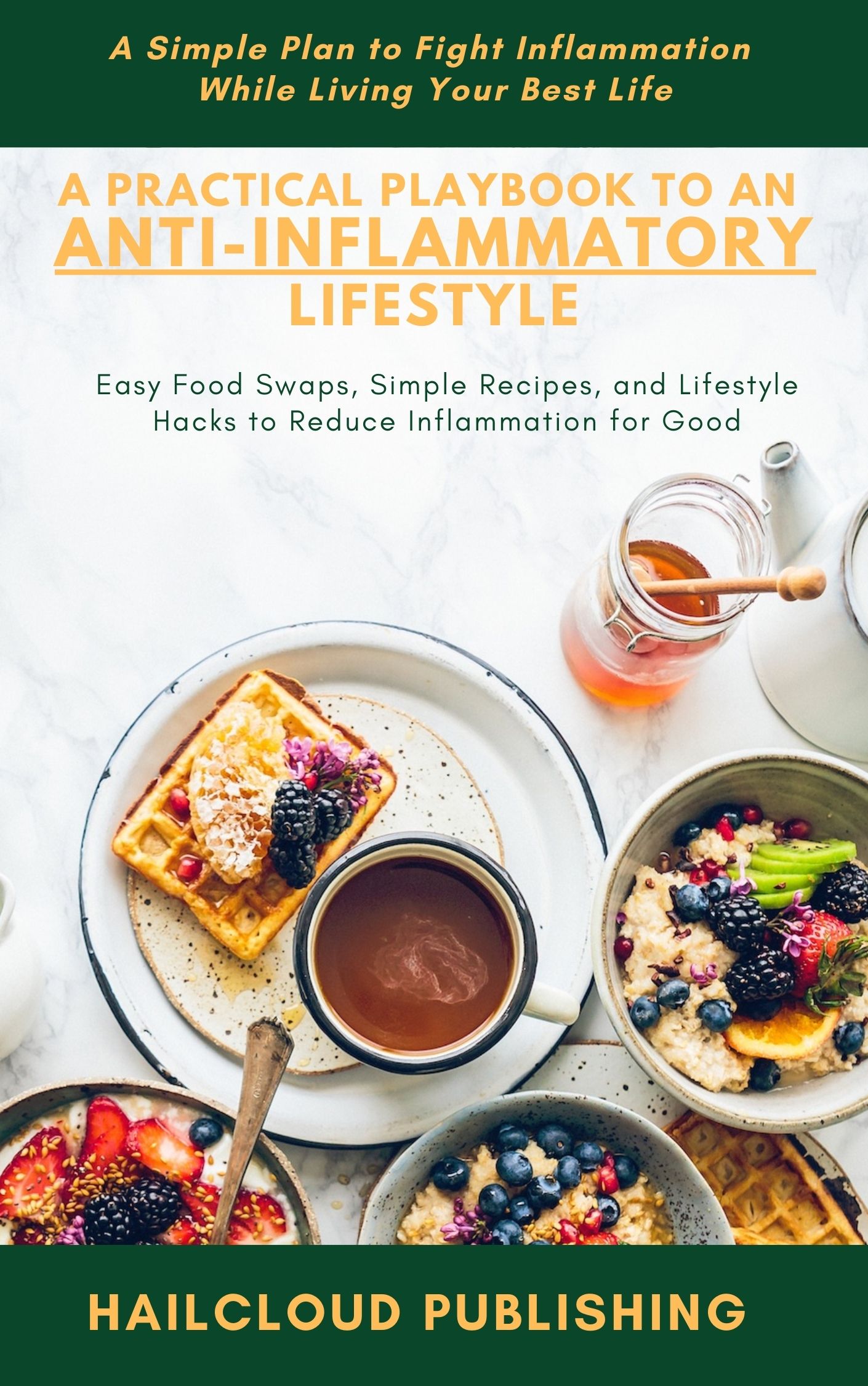 A Practical Playbook to an Anti-Inflammatory Lifestyle
