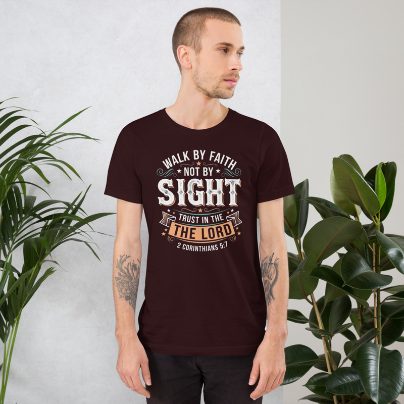 Walk By Faith Not By Sight T-Shirt – 2 Corinthians 5::7 | Alex Sylvestre Shop