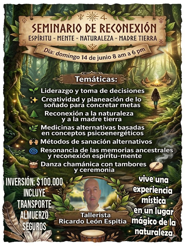 PRÓXIMO EVENTO SEMINARIO DE RECONEXIÓN ESPIRITU-MENTE-NATURALEZA-MADRE TIERRA