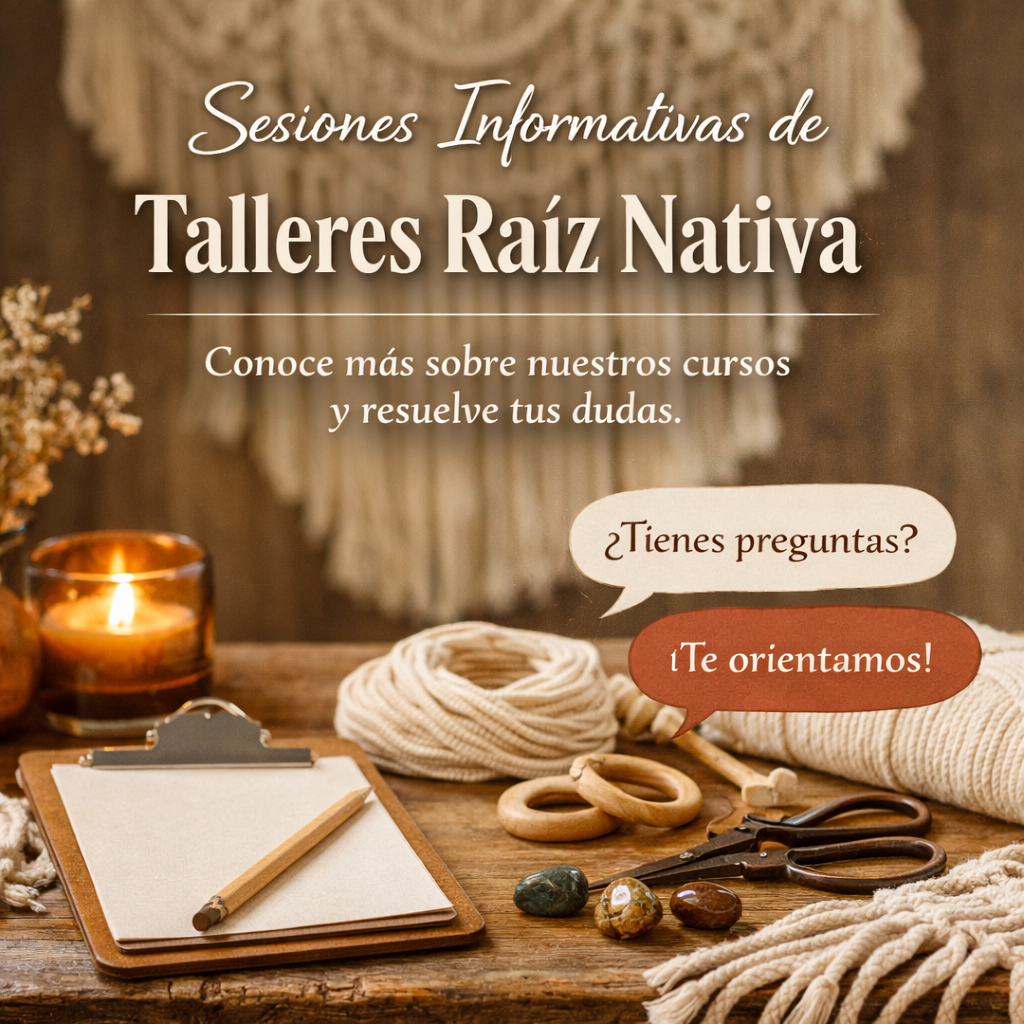Sesión Informativa de Talleres Raíz Nativa