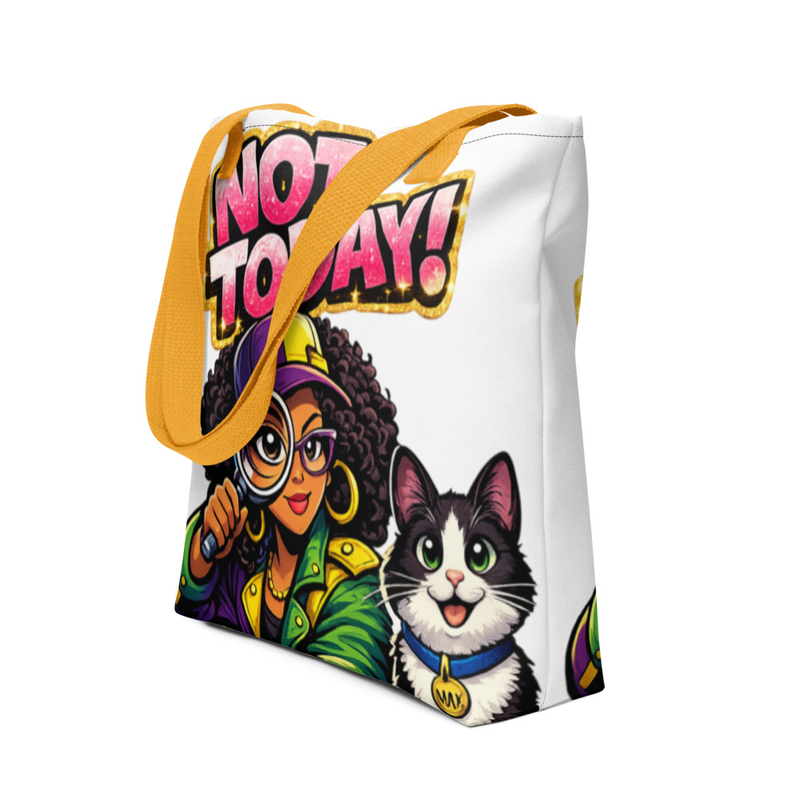 NOT TODAY TOTE/FEATURING MY CAT MAX