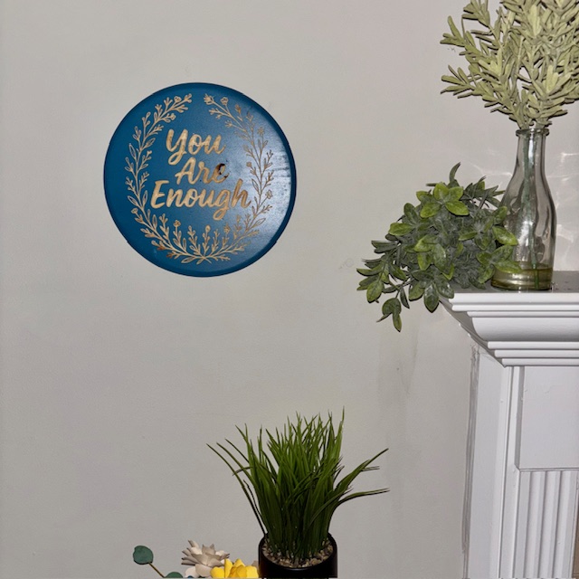 You Are Enough Wall Plaque