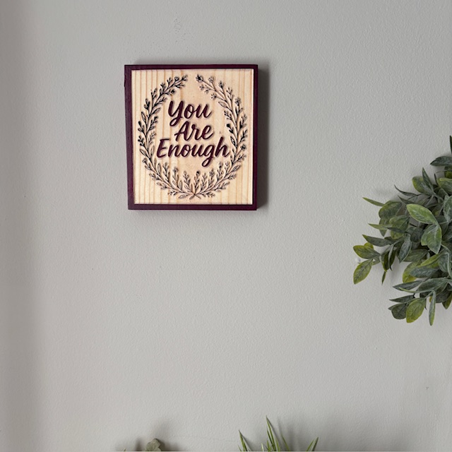 You Are Enough Wood Signs