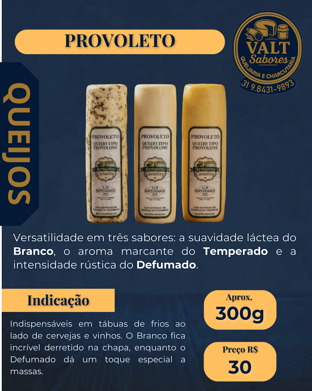 Provoleto - Branco | Temperado | Defumado