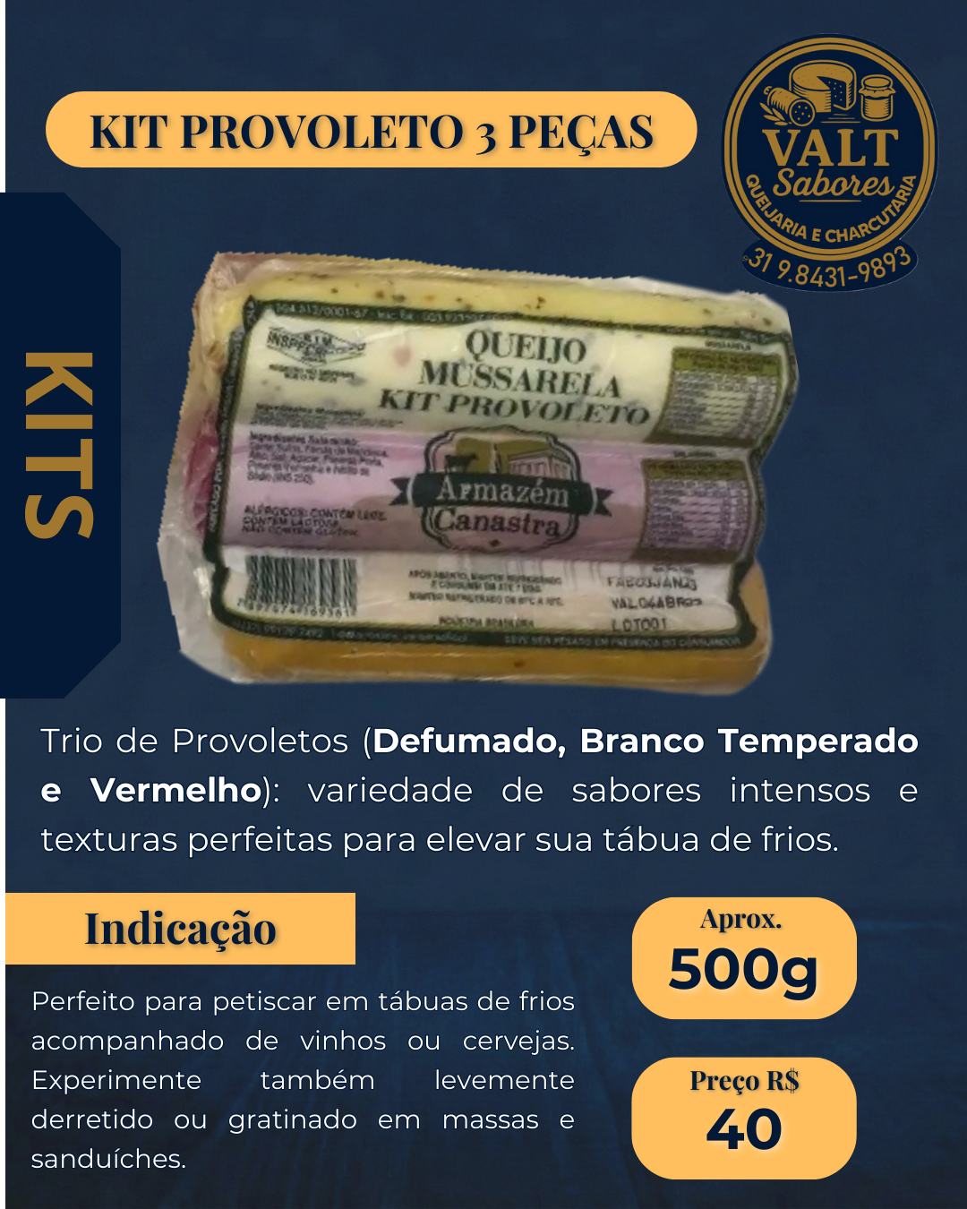 Kit Provoleto 3 Peças
