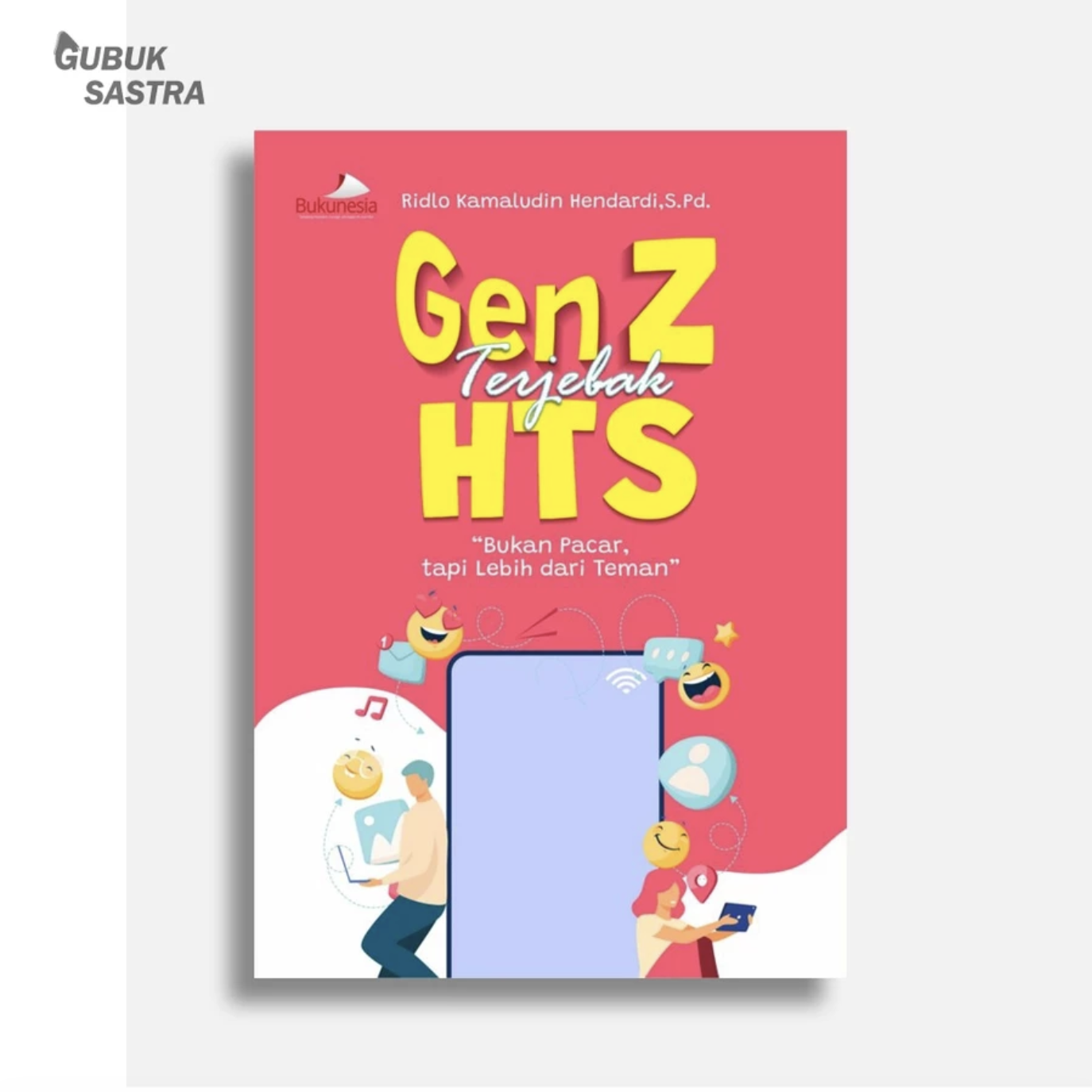 Buku Gen Z Terjebak HTS “Bukan Pacar, Tapi Lebih Dari Teman”