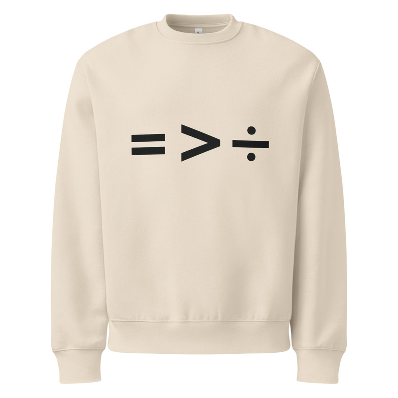 EQUAL is GREATER THAN DIVISION -- Oversized heavyweight 11 oz Sweatshirt