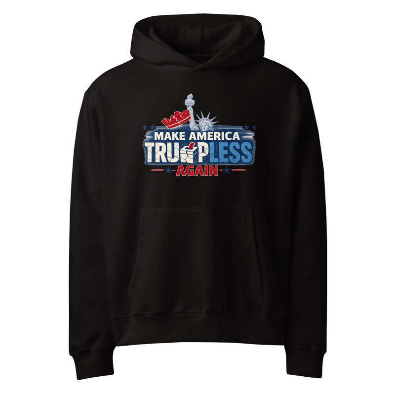 MAKE AMERICA TRUMPLESS AGAIN --Oversized heavyweight hoodie