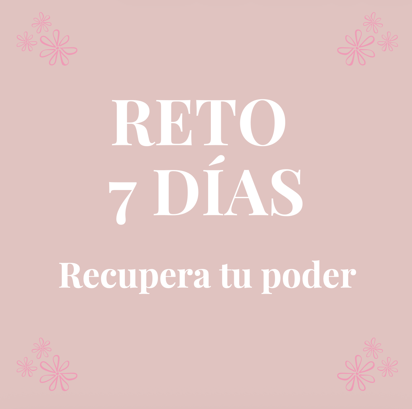 Reto de 7 días para recuperar tu poder
