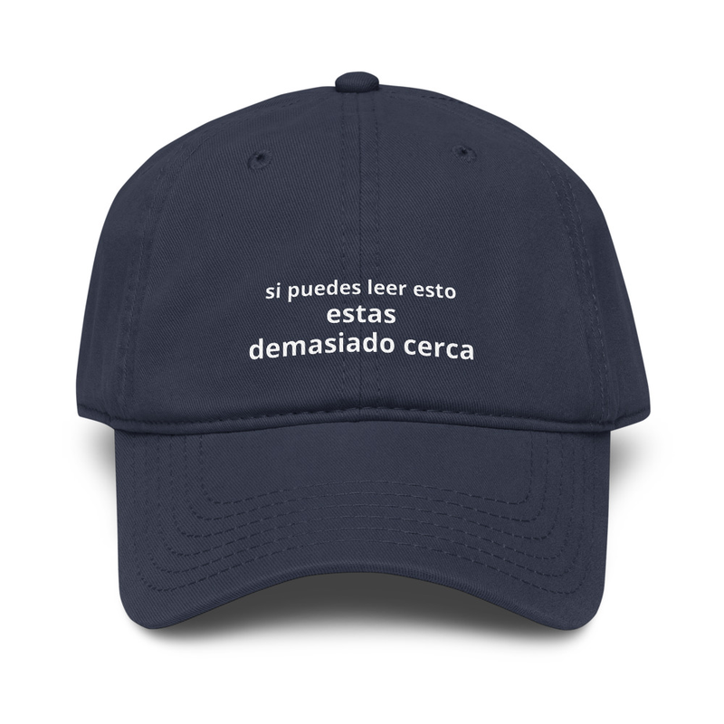 Gorra "estás demasiado cerca" - varios colores