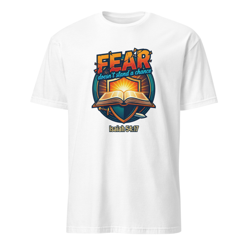 Fear Doesn't Stand a Chance T-Shirt