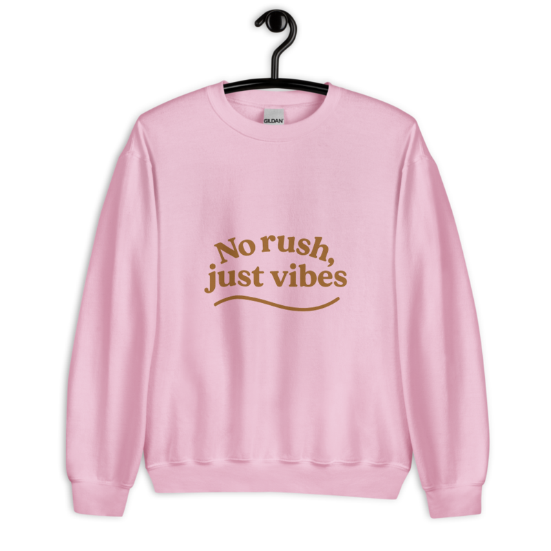 No Rush Just Vibes Unisex Sweatshirt – Lässiger Statement Pullover