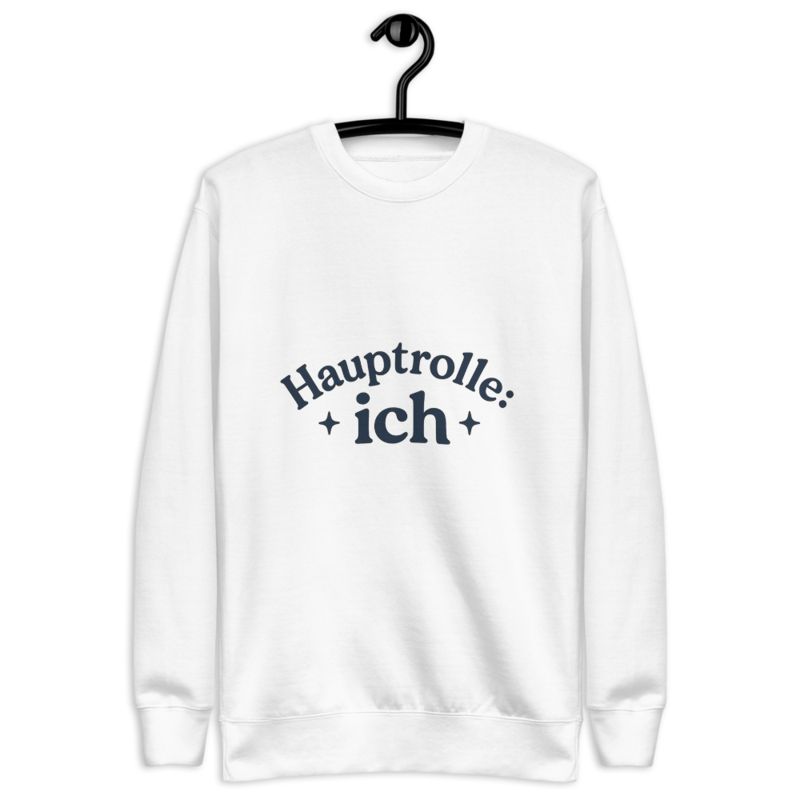 Hauptrolle: ich Sweatshirt – Premium Unisex Pullover