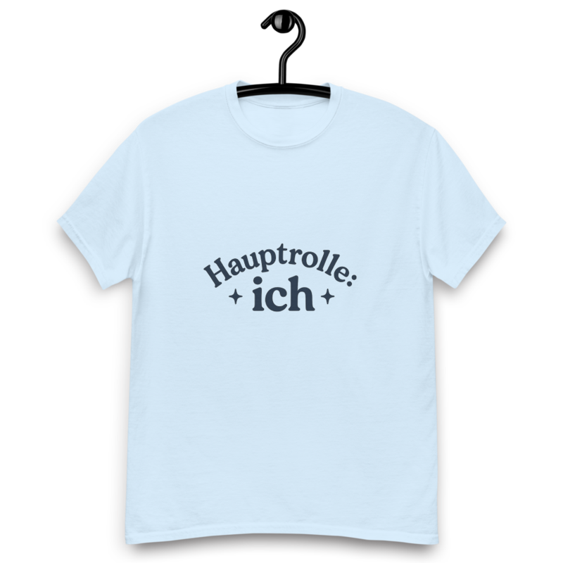 Hauptrolle: ich T-Shirt – Klassisches Unisex Statement Shirt