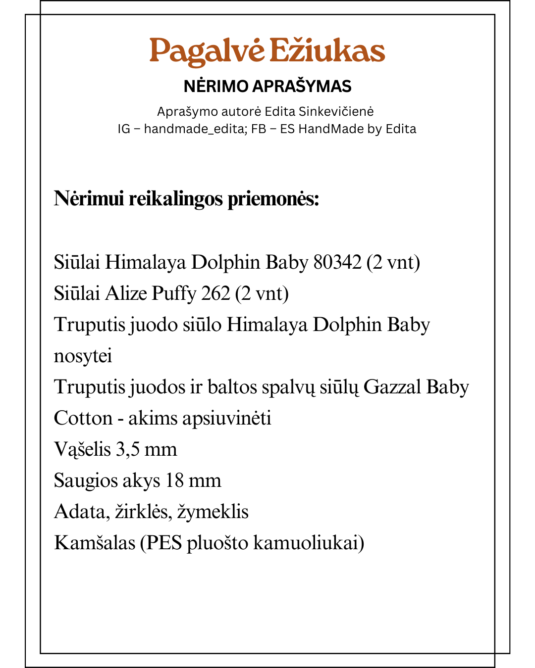 Pagalvė-ežiukas nėrimo vąšeliu aprašymas