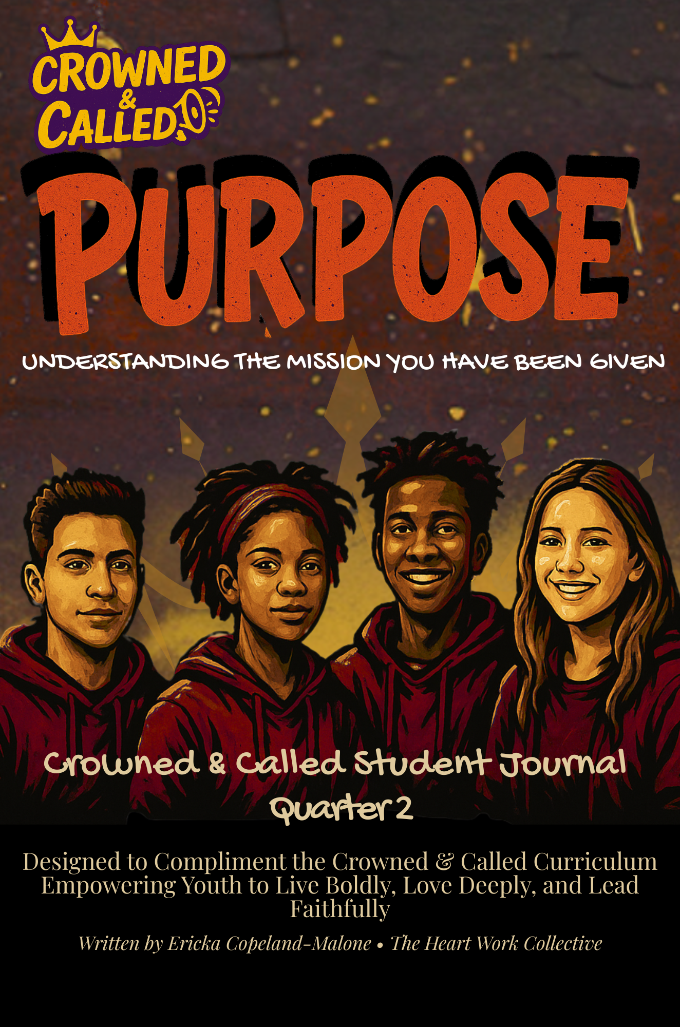 Crowned & Called Student Journal: Purpose