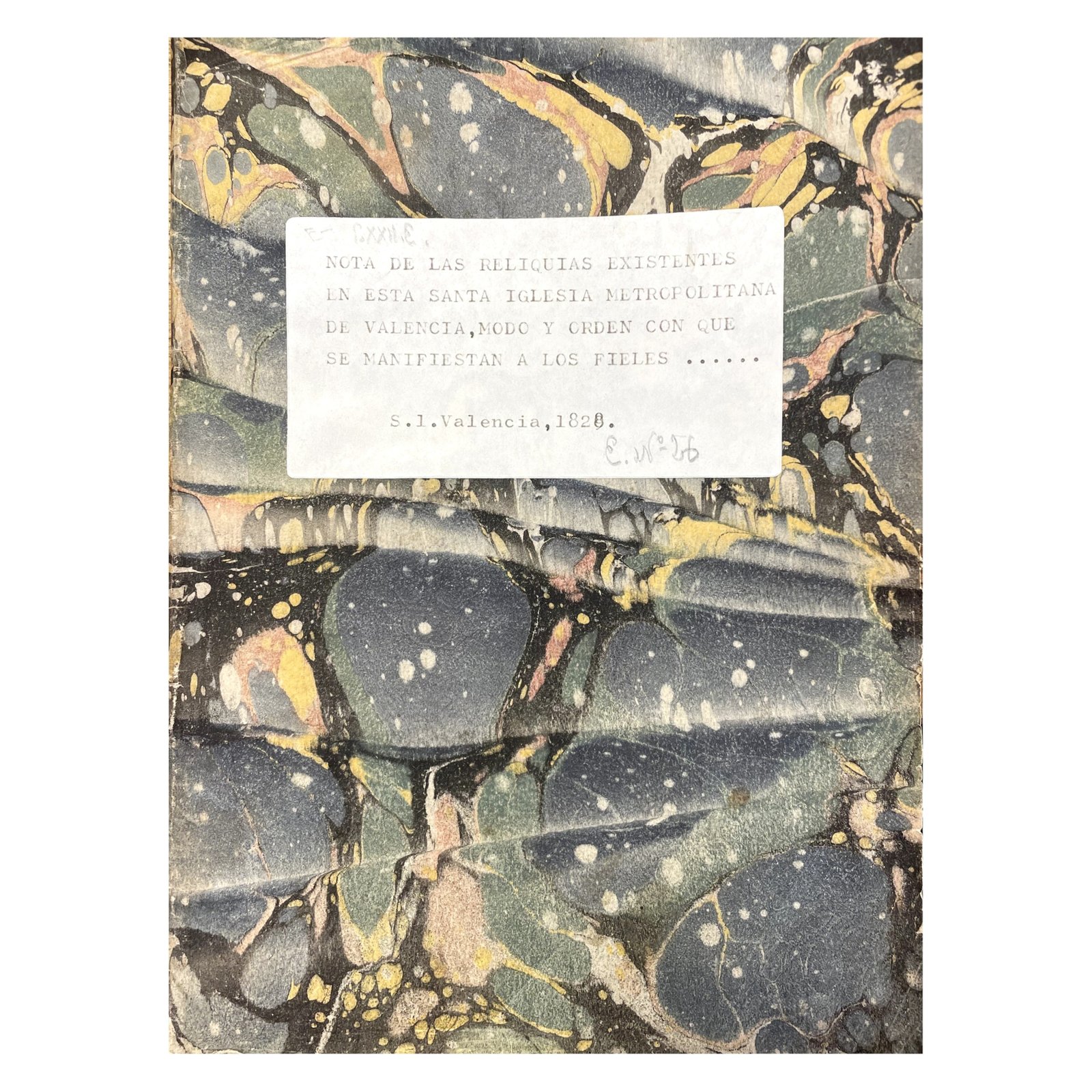 NOTA DE LAS RELIQUIAS EXISTENTES EN SANTA IGLESIA METROPOLITANA DE VALENCIA.