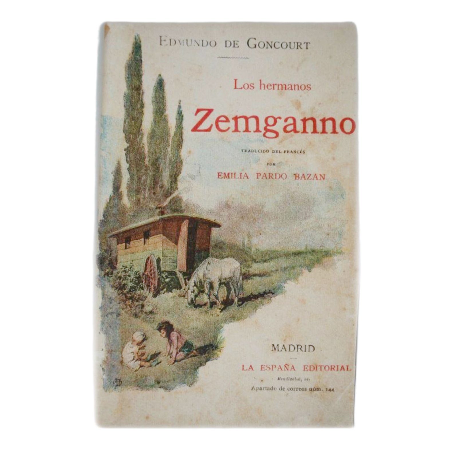 LOS HERMANOS ZEMGANNO. TRADUCIDO DEL FRANCÉS POR EMILIA PARDO BAZÁN.