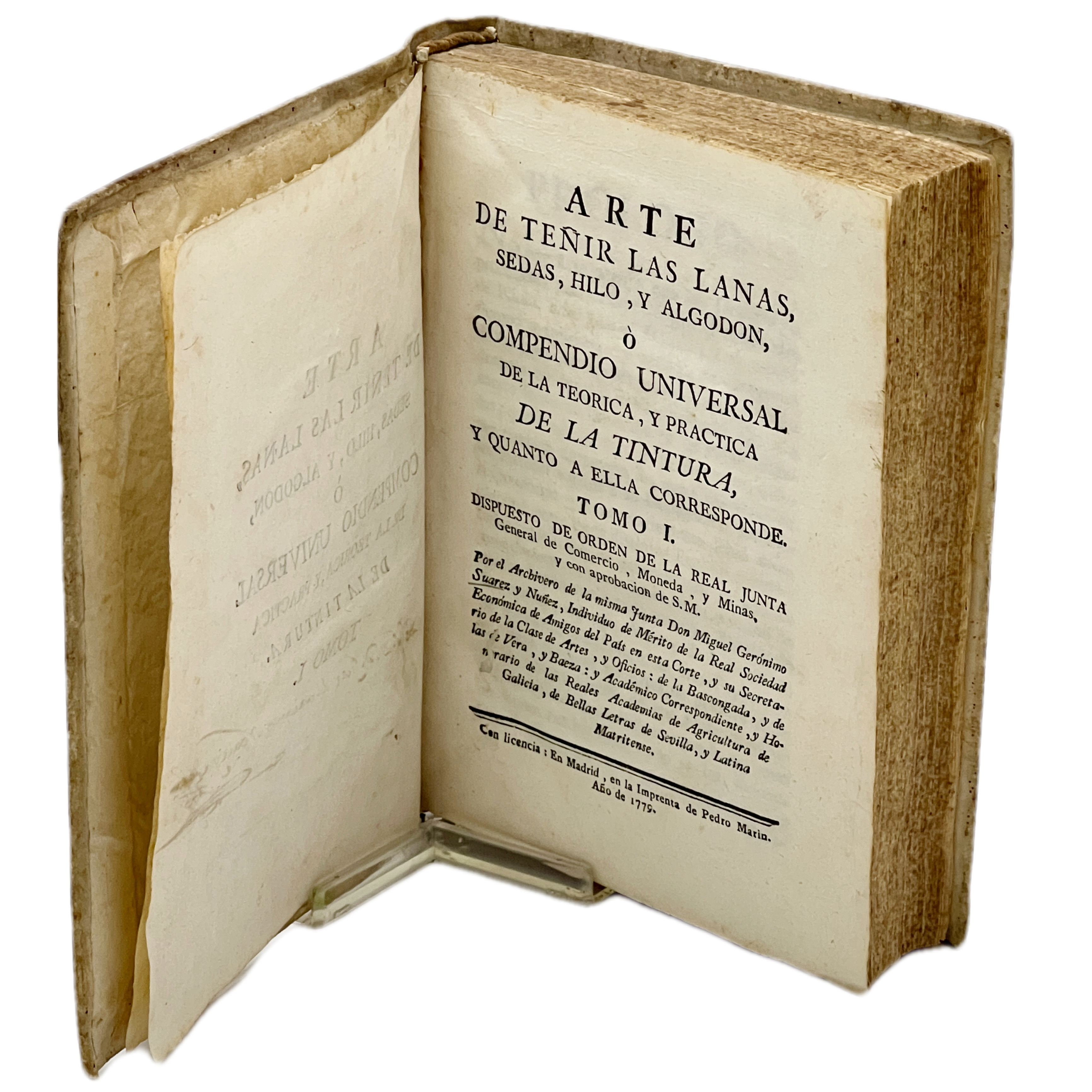 ARTE DE TEÑIR LAS LANAS, SEDAS, HILO Y ALGODÓN Ó COMPENDIO UNIVERSAL DE LA TEÓRICA Y PRÁCTICA DE LA TINTURA Y CUANTO A ELLA CORRESPONDE