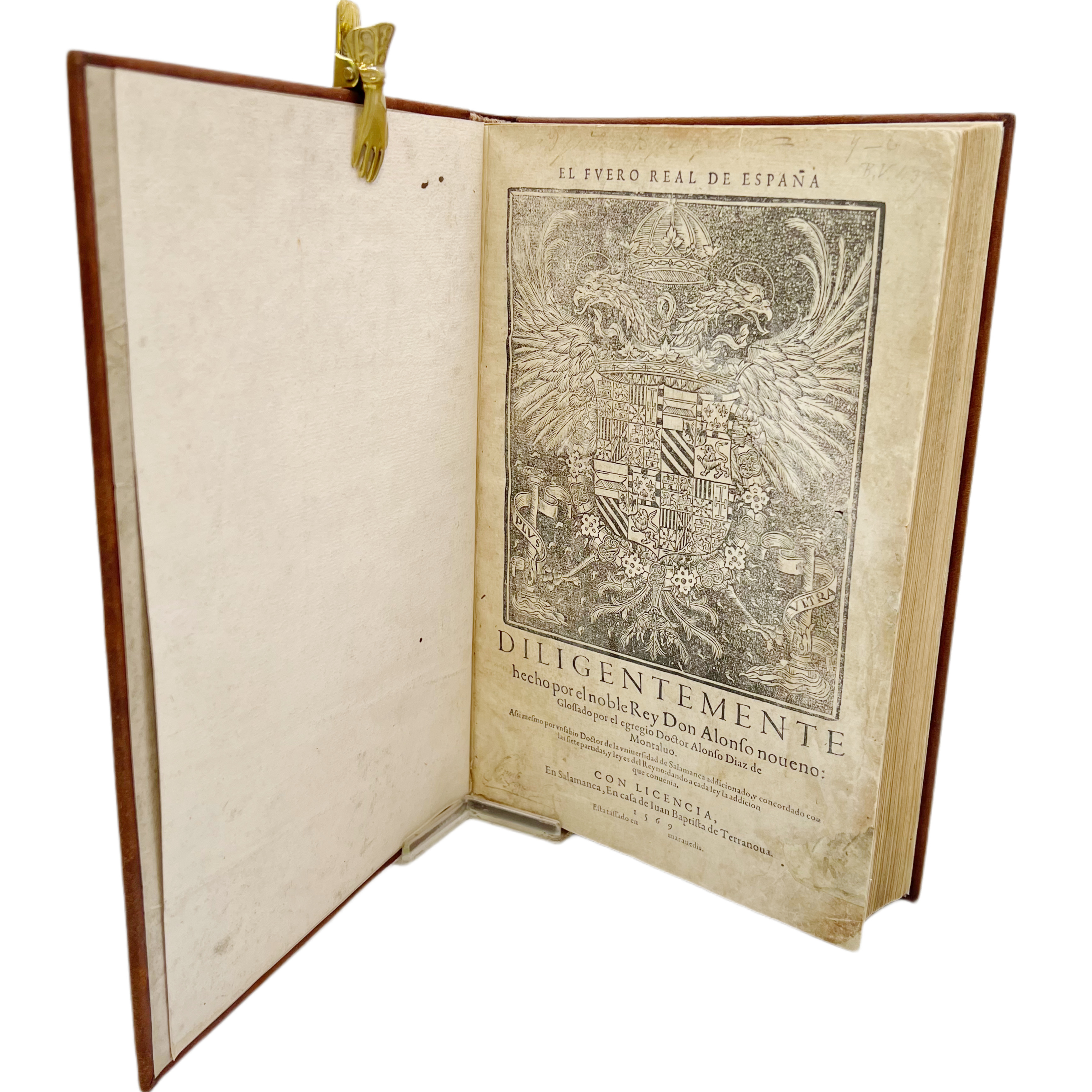 EL FUERO REAL DE ESPAÑA, DILIGENTEMENTE HECHO POR EL REY ALFONSO NOVENO: GLOSSADO POR EL DOCTOR ALONSO DIAZ DE MONTALVO. ASSI MISMO POR UN SABIO DOCTOR DE LA UNIVERSIDAD DE SALAMANCA ADDICIONADO Y CONCORDADO CON LAS SIETE PARTIDAS Y LEYES DEL REINO.