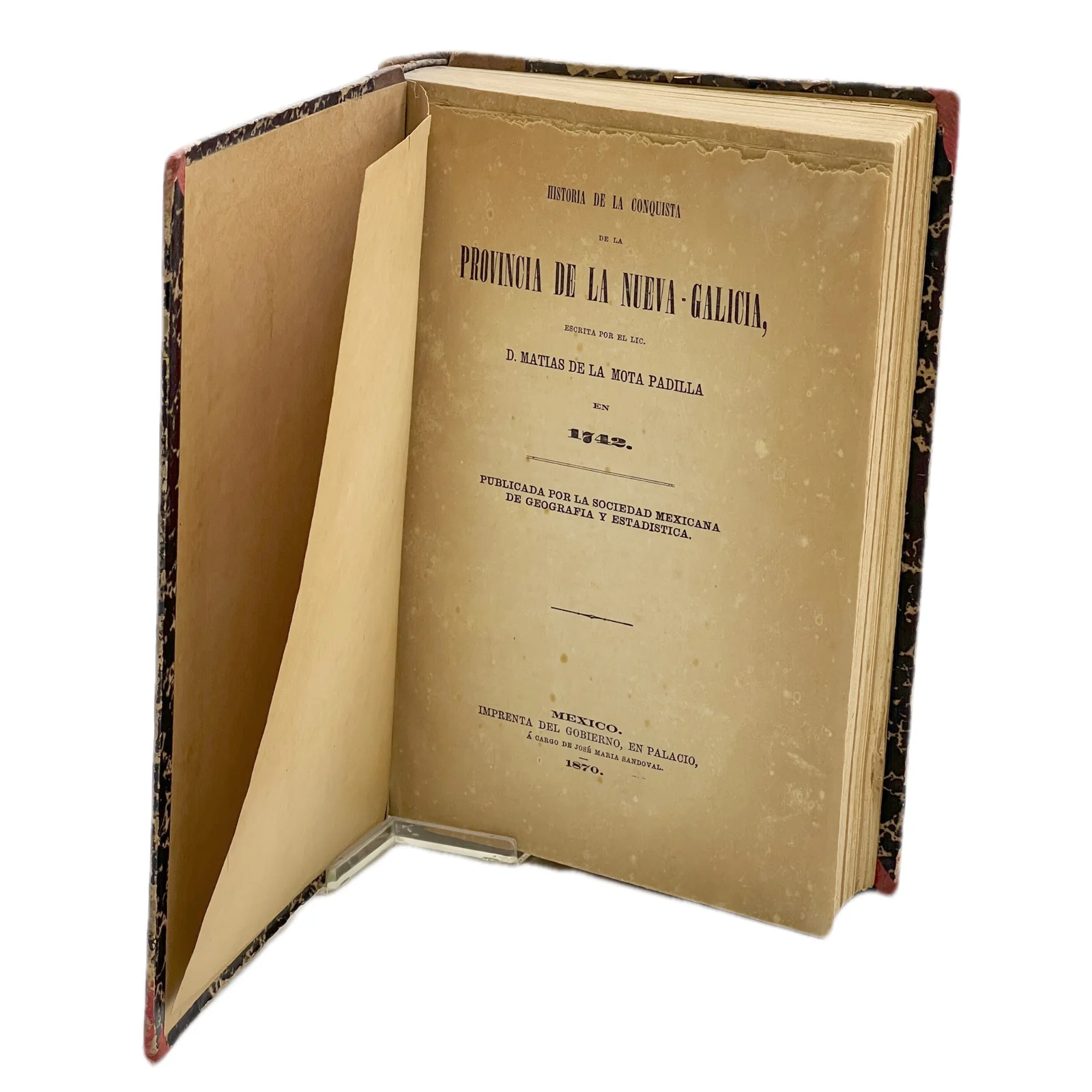 HISTORIA DE LA CONQUISTA DE LA PROVINCIA DE LA NUEVA - GALICIA, ESCRITA… EN 1742.