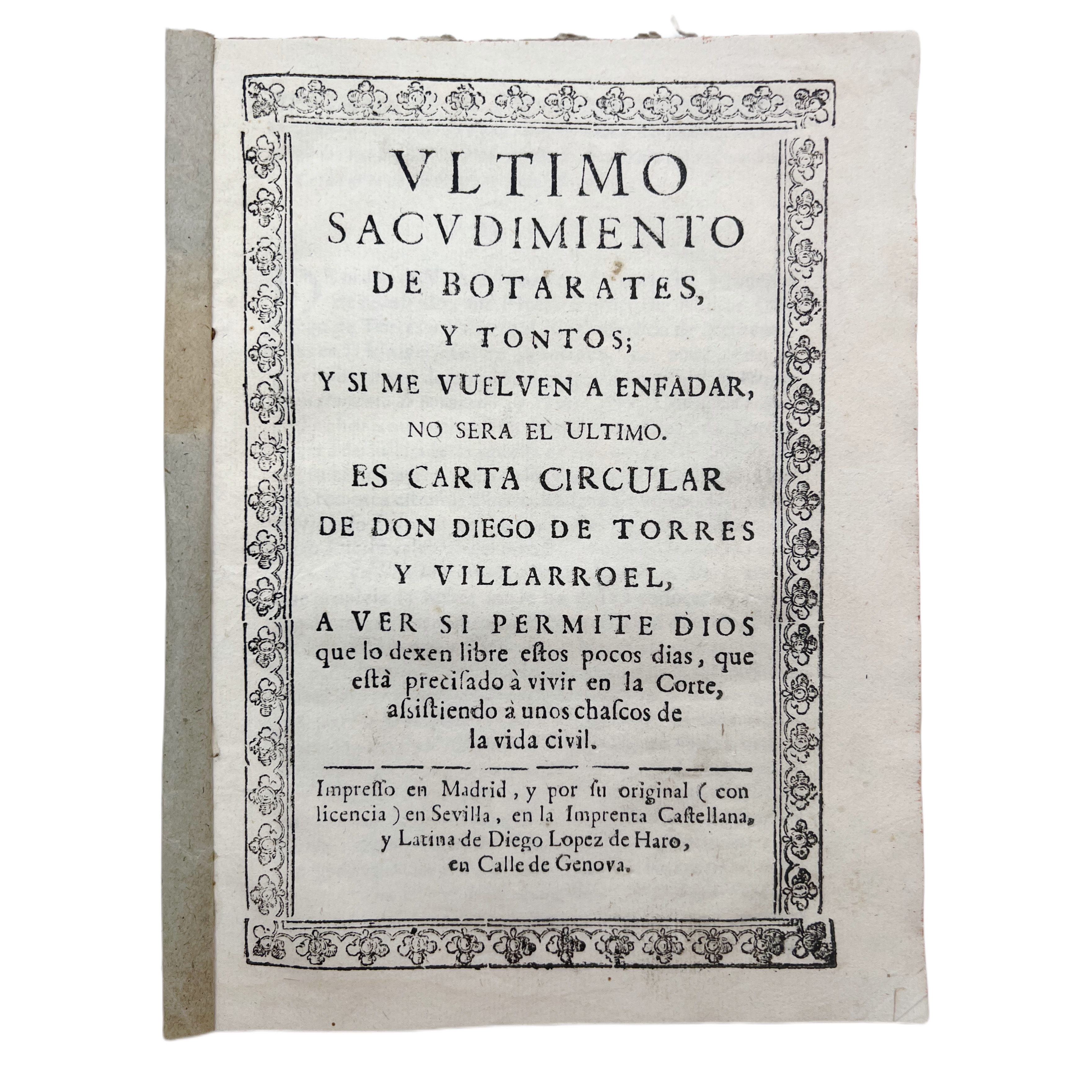 ÚLTIMO SACUDIMIENTO DE BOTARATES, Y TONTOS; Y SI ME VUELVEN A ENFADAR, NO SERÁ EL ÚLTIMO. ES CARTA CIRCULAR DE DIEGO DE TORRES