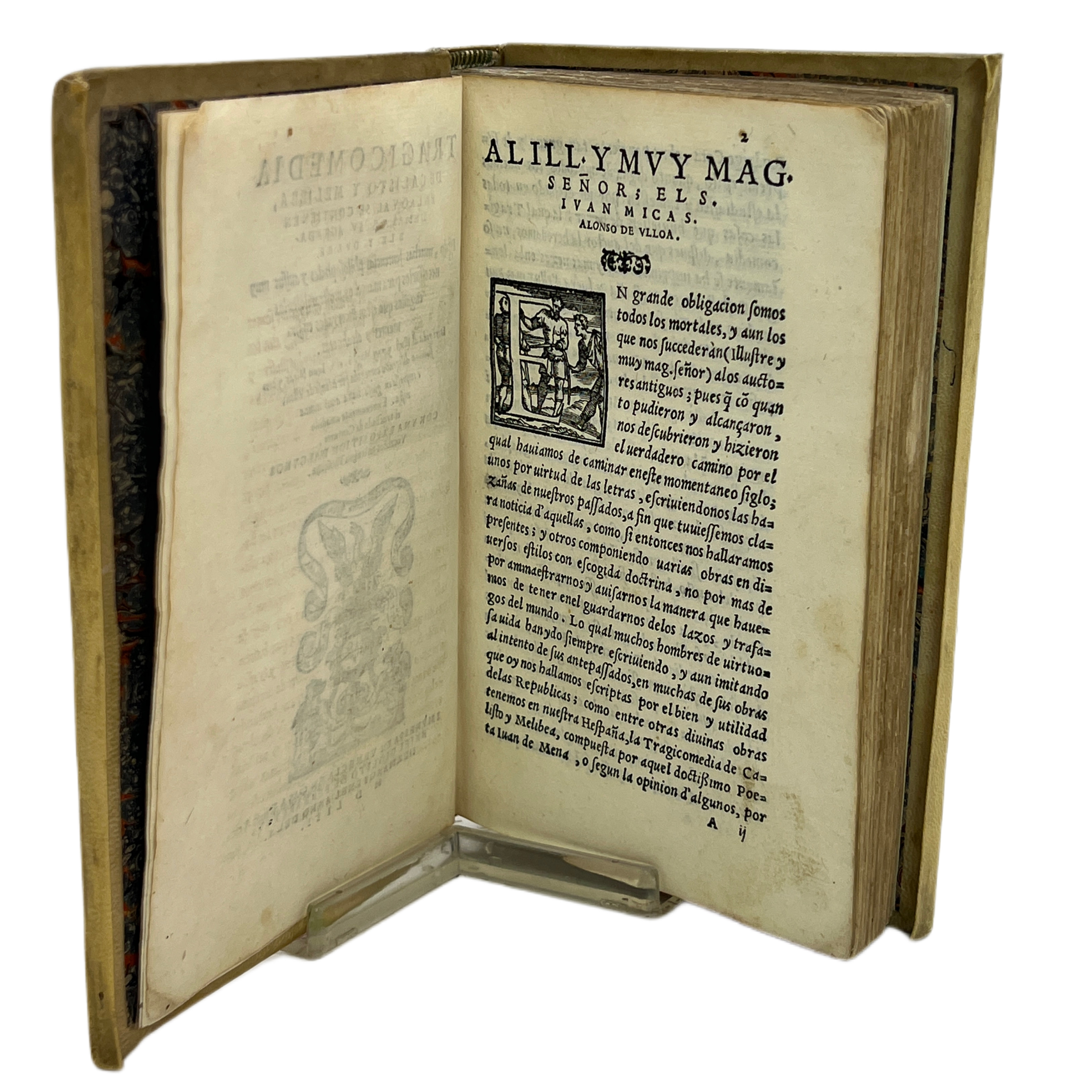 TRAGICOMEDIA DE CALISTO Y MELIBEA EN LA QUAL SE CONTIENEN DEMÁS DE SU AGRADABLE Y DULCE ESTILO, MUCHAS SENTECIAS PHILOSOPHALES, Y AVISOS MUY NECESSARIOS PARA MANCEBOS, MOSTRANDOLES LOS ENGAÑOS QUE ESTÁN ENCERRADOS EN SERVIENTES Y ALCAHUETAS... 