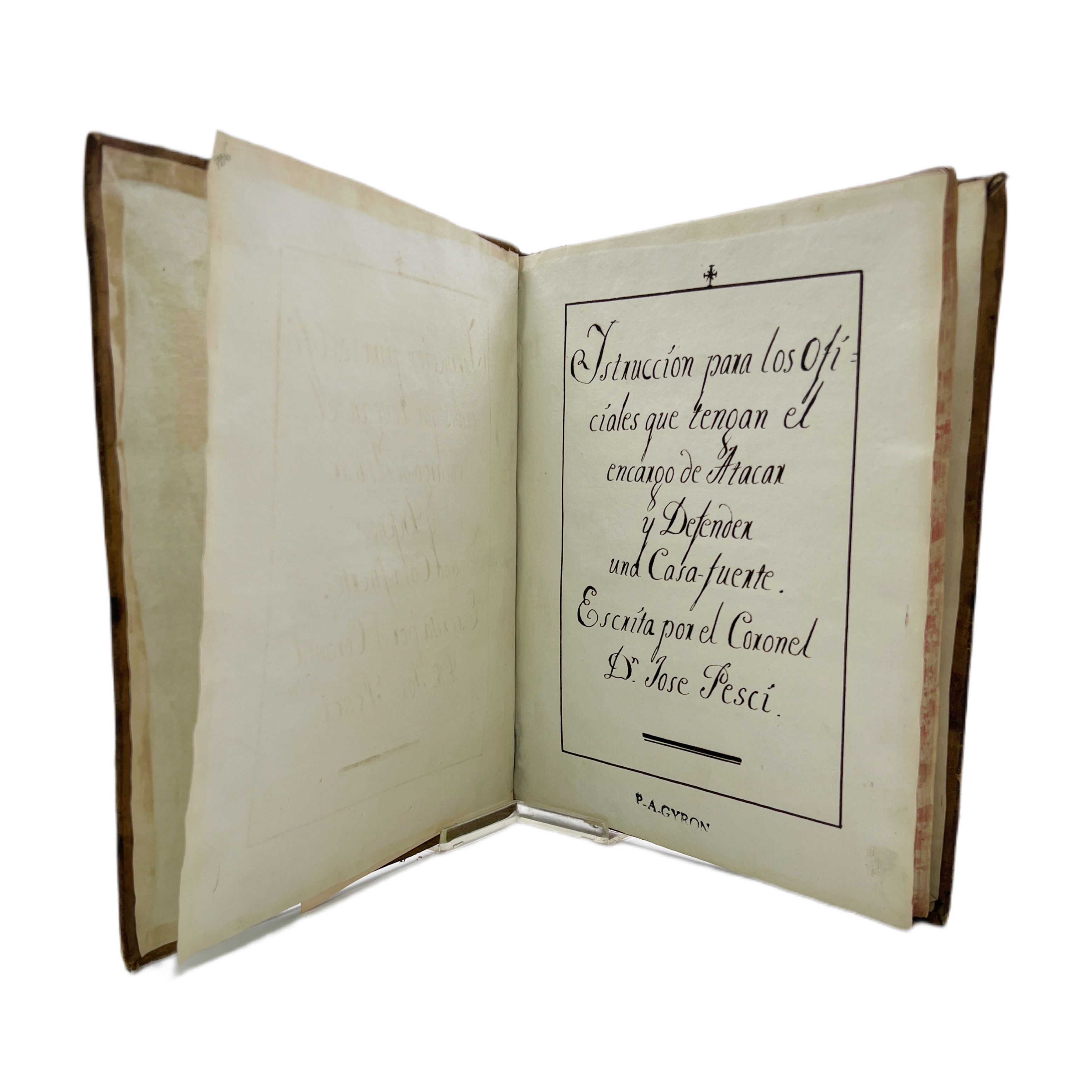 YSTRUCCIÓN PARA LOS OFICIALES QUE TENGAN EL ENCARGO DE ATACAR Y DEFENDER UNA CASA-FUERTE. ESCRITA POR EL CORONEL D. JOSÉ PESCI