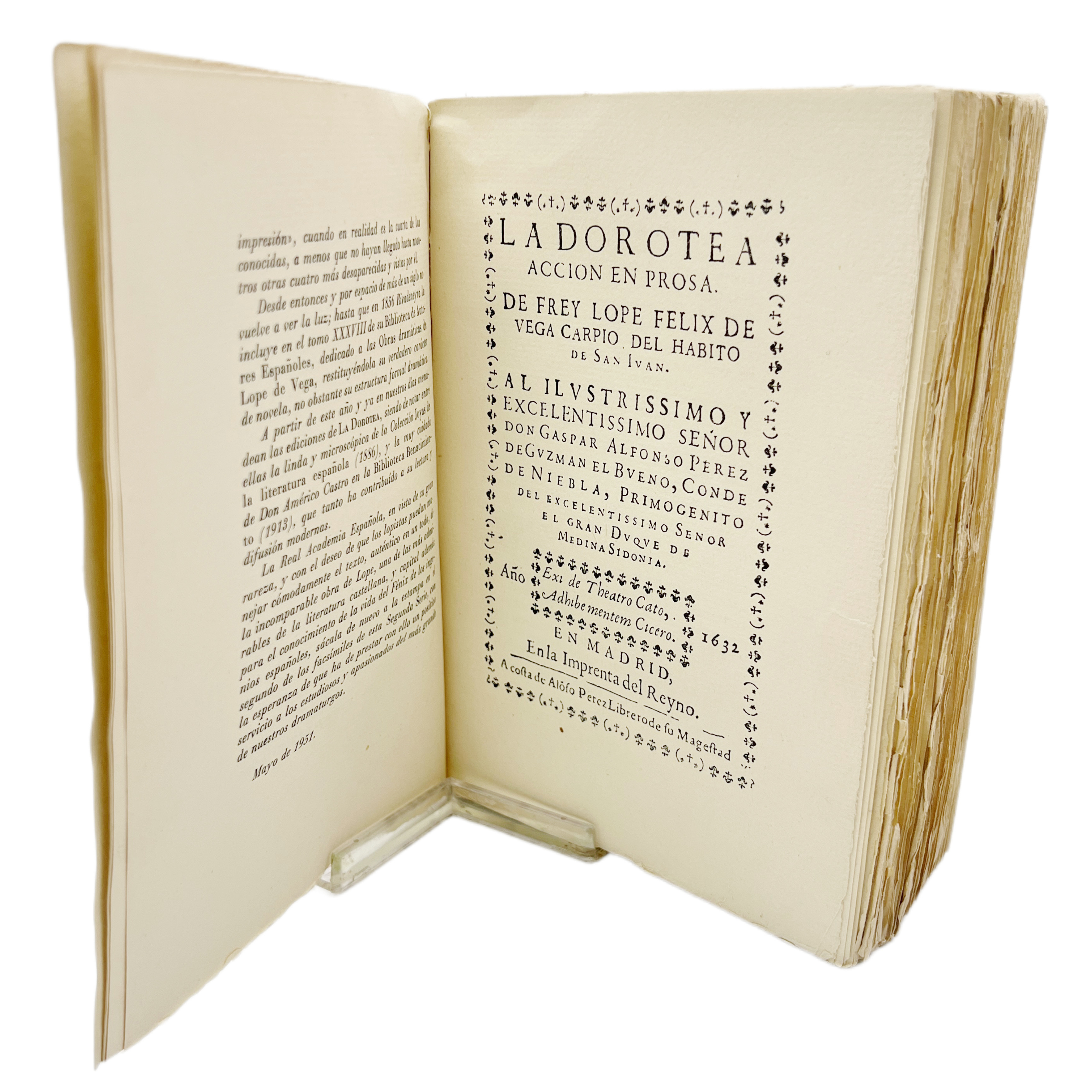 LA DOROTEA. ACCIÓN EN PROSA DE FREY LOPE FÉLIX DE VEGA CARPIO (MADRID 1632). SALE NUEVAMENTE A LA LUZ REPRODUCIDA EN FACSÍMIL POR ACUERDO DE LA REAL ACADEMIA ESPAÑOLA.